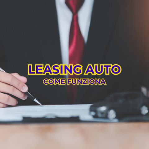 Leasing auto come funziona e cos'è