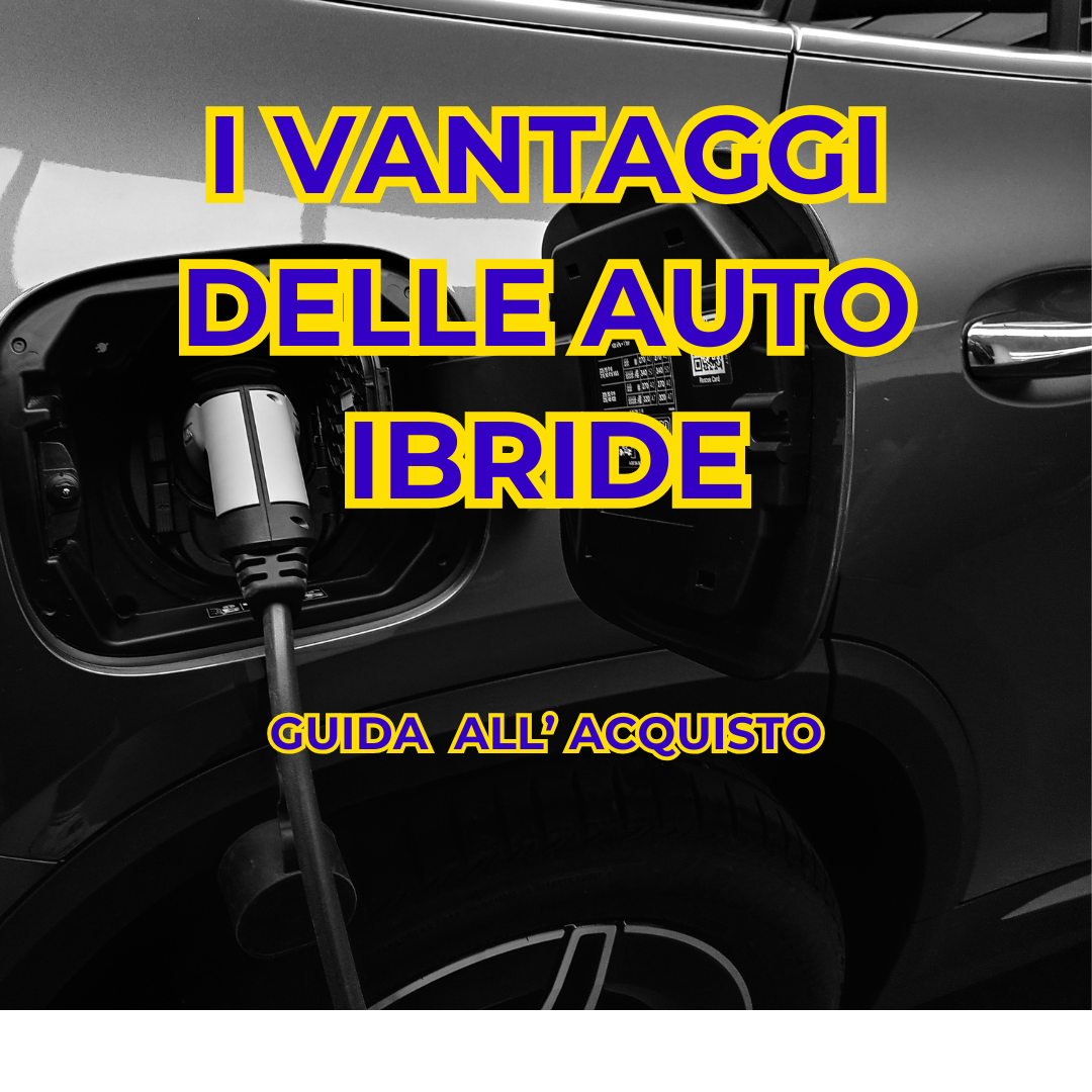 Vantaggi delle Auto Ibride